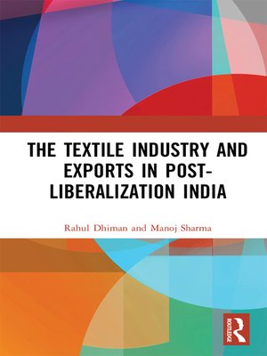 cover image of The Textile Industry and Exports in Post-Liberalization India